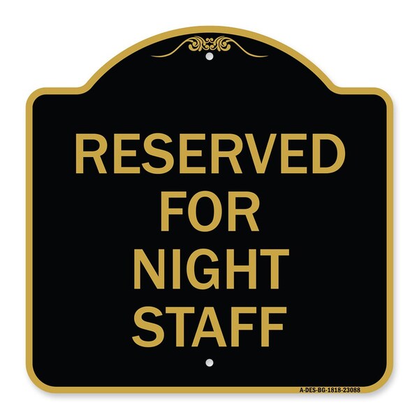 Reserved Parking for Night Staff, Black & Gold Aluminum Architectural Sign, 18" x 18", BG-1818-23088